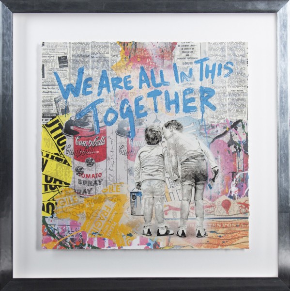 WE ARE ALL IN THIS TOGETHER - MR. BRAINWASH